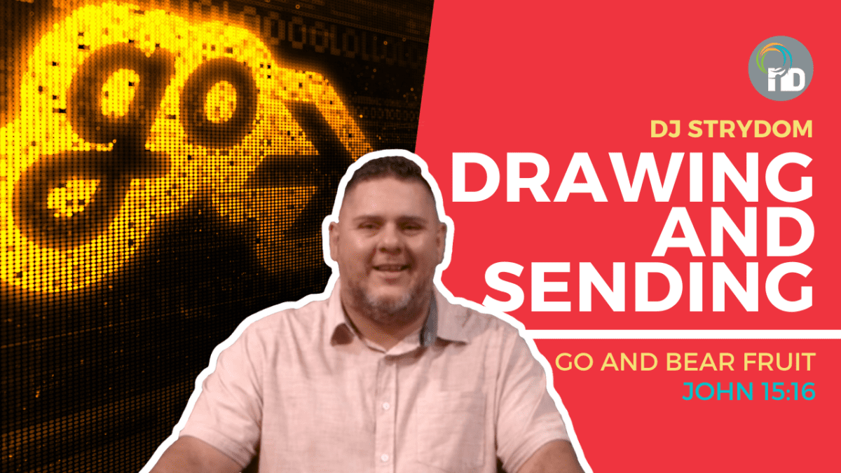 Go and Bear Fruit | Drawing and Sending