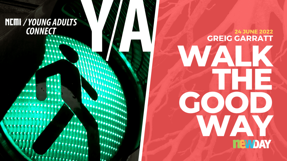 Walk the Good Way with God - NCMI Young Adults Connect June 2022