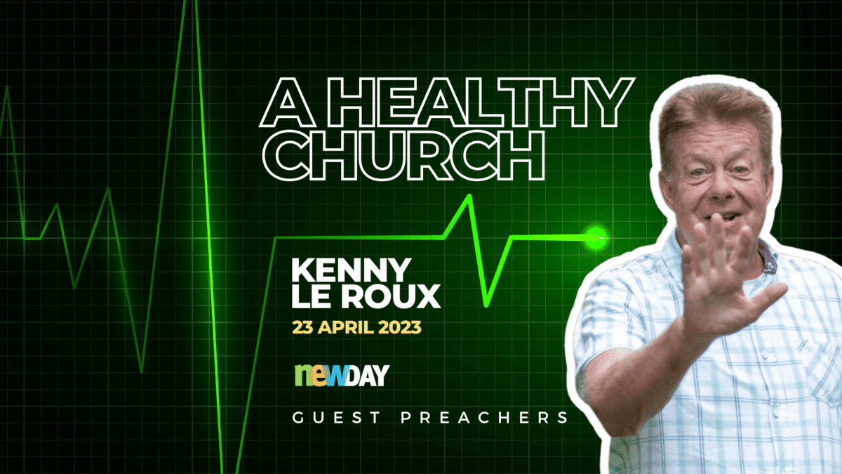 What Makes a Healthy Church - Kenny Le Roux