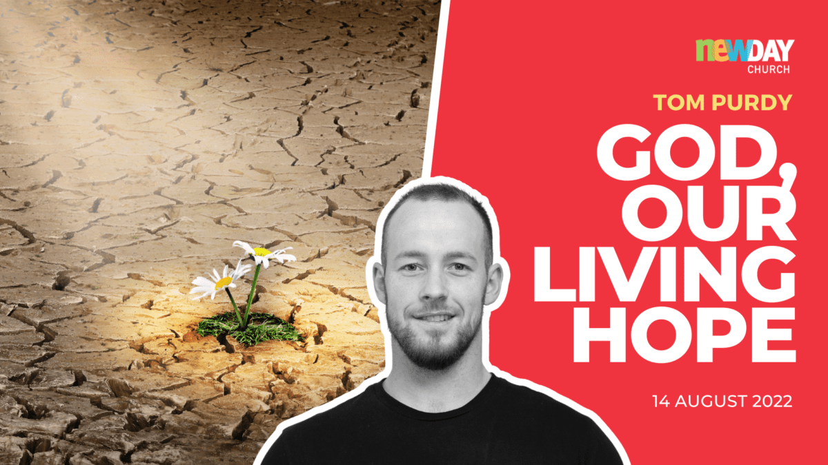 God, our Living hope - Tom Purdy