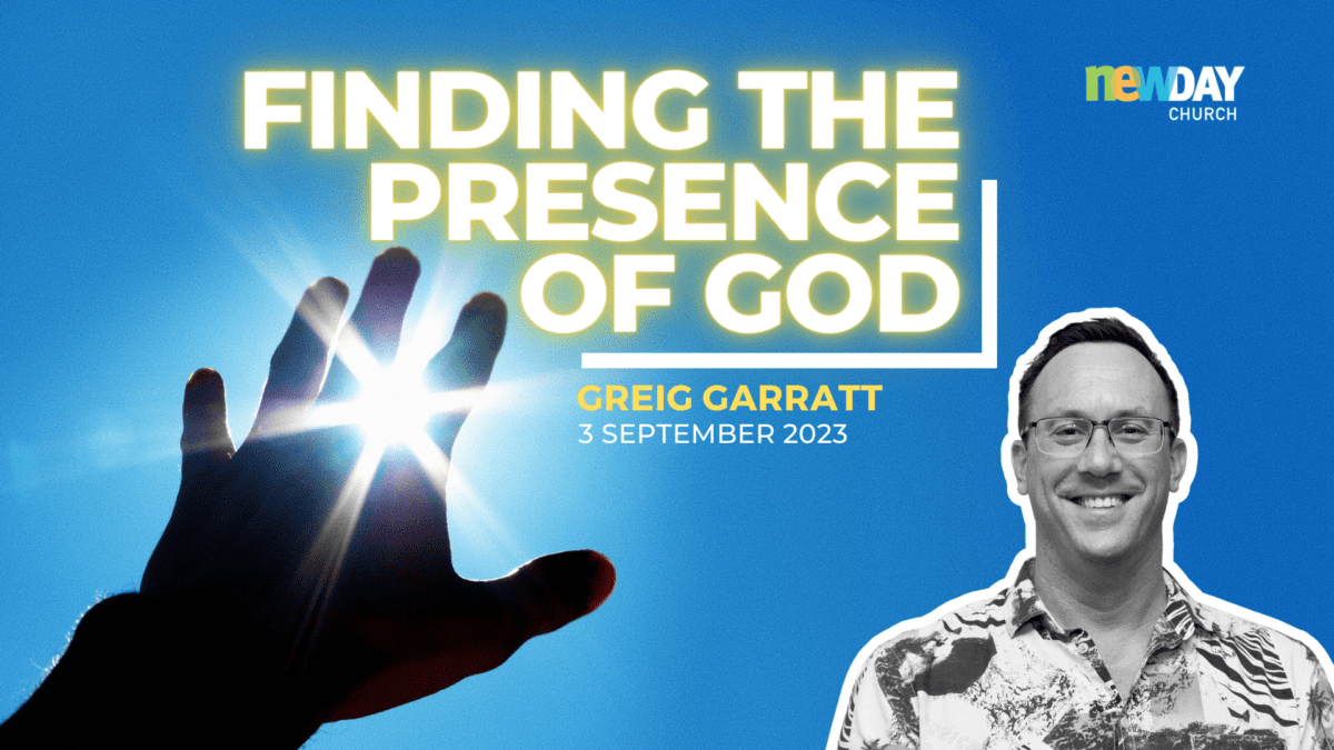 Finding the Presence of God - Greig Garratt