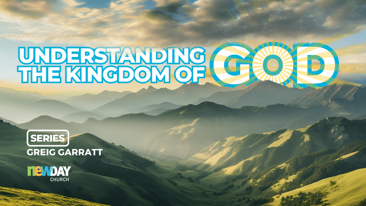Understanding the Kingdom of God